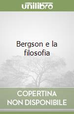 Bergson e la filosofia libro