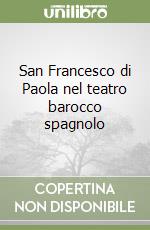 San Francesco di Paola nel teatro barocco spagnolo