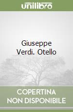 Giuseppe Verdi. Otello libro