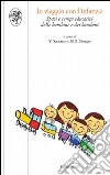 In viaggio con l'infanzia. Spazi e tempi educativi delle bambine e dei bambini libro di Sarracino V. (cur.) Fiengo M. R. (cur.)