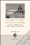 Una Chiesa ai margini. San Giorgio dei Tedeschi a Pisa tra storia materiale e storia della tutela libro di Carletti Lorenzo Giometti Cristiano