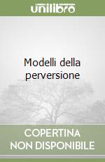 Modelli della perversione