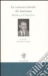 La vacanza morale del fascismo. Intorno a Primo Levi libro