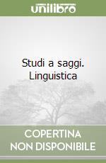 Studi a saggi. Linguistica libro