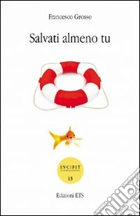 Salvati almeno tu