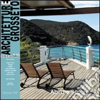 Architetture di Grosseto (2009). Vol. 6: Abitare il mare libro