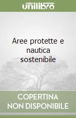 Aree protette e nautica sostenibile libro