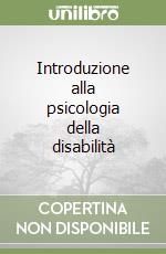 Introduzione alla psicologia della disabilità libro