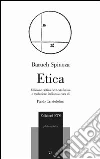 Etica. Testo latino. Traduzione italiana a fronte. Ediz. critica libro di Spinoza Baruch Cristofolini P. (cur.)