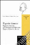 Il genio tiranno. Ragione e dominio nell'ideologia dell'Ottocento: Wagner, Nietzsche, Renan libro