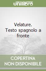 Velature. Testo spagnolo a fronte libro