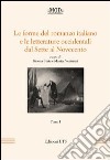 Le forme del romanzo italiano e le letterature occidentali dal Sette al Novecento. Vol. 1 libro