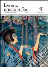 Livorno cruciale XX e XXI. Quadrimestrale di arte e cultura. Vol. 3: L'oriente libro