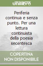 Periferia continua e senza punto. Per una lettura continuista della poesia secentesca