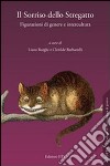 Il Sorriso dello stregatto. Figurazioni di genere e intercultura libro di Borghi L. (cur.) Barbarulli C. (cur.)