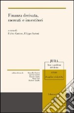 Finanza derivata, mercati e investitori libro