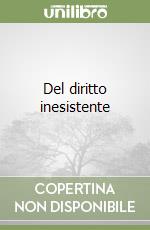 Del diritto inesistente libro