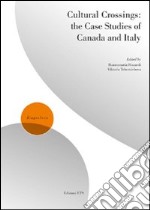 Cultural crossings. The case studies of Canada and Italy libro