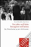 Sacerdote nell'abito bersagliere nell'anima. Don Pietro Cascioni un prete del Novecento libro