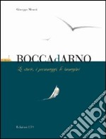 Boccadarno. Le storie, i personaggi, le immagini. Ediz. illustrata libro