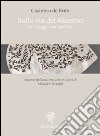 Sulla via del maestro. Un viaggio con Lao-Tze libro