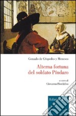 Alterna fortuna del soldato Pindaro libro