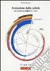 Evoluzione della cellula. Un approccio multidisciplinare libro