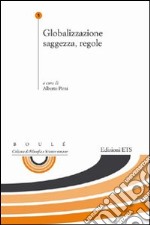 Globalizzazione saggezza, regole libro