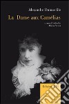 La Dame aux camélias. Ediz. italiana, inglese e francese libro