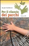 Per il rilancio dei parchi libro