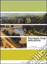 Paesaggio, luogo della mente libro