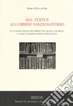 Dal textus all'ordine sanzionatorio. La classificazione dei crimini tra tecnica giuridica e logica di edificazione istituzionale