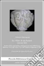 La «vita» di san Ranieri (secolo XII). Analisi storica, agiografica e filologica del testo di Benincasa libro