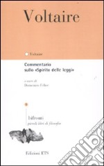 Commentario sullo «Spirito delle leggi». Testo francese a fronte libro