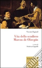 Vita dello scudiero Marcos de Obregon libro