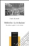 Holderlin e la rivoluzione. Il socialismo oggi tra libertà e destino libro