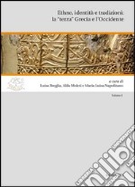 Ethne, identità e tradizioni: la 'terza' Grecia e l'Occidente