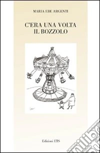 C'era una volta il bozzolo libro