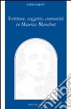 Scrittura, soggetto, comunità in Maurice Blanchot libro