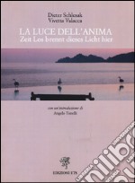 Luce-Licht. Zeit los brennt dieses licht hier libro