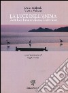 Luce-Licht. Zeit los brennt dieses licht hier libro di Schlesak Dieter Valacca Vivetta