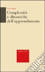 Complessità e dinamiche dell'apprendimento libro