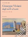 Giuseppe Viviani dagli occhi al cuore. Testimonianze e interviste libro di Barsantini Cristina