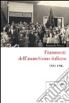 Frammenti dell'anarchismo italiano 1944-1946 libro di Minuto Emanuela