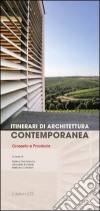 Itinerari di architettura contemporanea. Grosseto e provincia libro