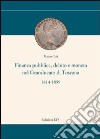 Finanza pubblica, debito e moneta nel Granducato di Toscana (1814-1859) libro