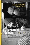 Le occasioni mancate. 1991-2001-2011 libro