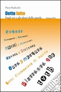 Detto fatto. Sugli usi e gli abusi delle parole libro