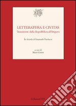 Letteratura e civitas. Transizioni dalla repubblica all'impero libro