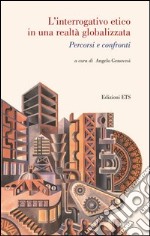 L'interrogativo etico in una realtà globalizzata libro